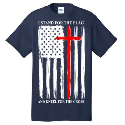 I Stand For the Flag And Kneel For The Cross Flag Tall T-Shirt