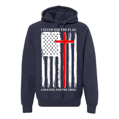 I Stand For the Flag And Kneel For The Cross Flag Premium Hoodie