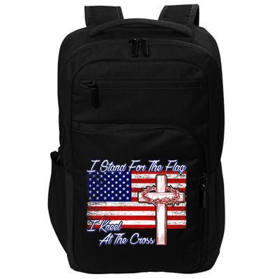 I Stand For The Flag I Kneel For The Cross Crown Of Thorns Impact Tech Backpack