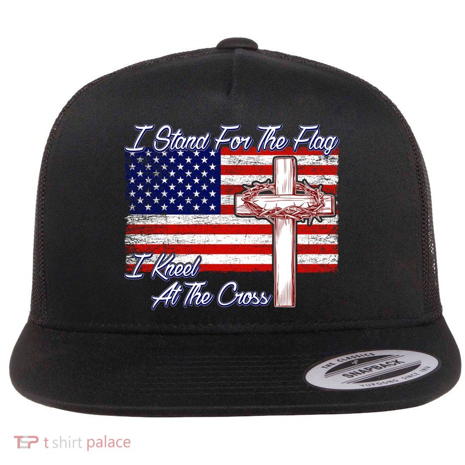 I Stand For The Flag I Kneel For The Cross Crown Of Thorns Flat Bill Trucker Hat