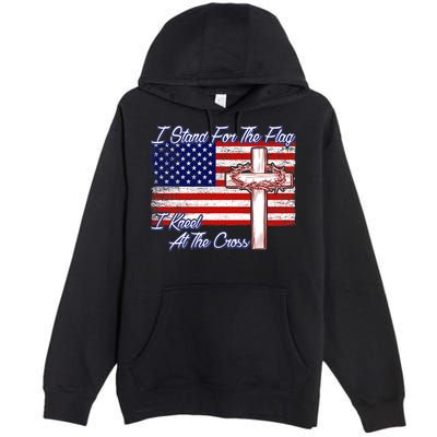 I Stand For The Flag I Kneel For The Cross Crown Of Thorns Premium Pullover Hoodie