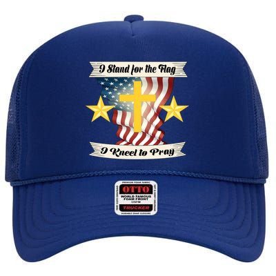 I Stand For The Flag I kneel To Pray America High Crown Mesh Back Trucker Hat