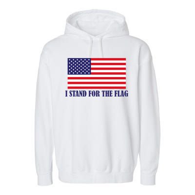 I Stand For The Flag USA National Anthem Garment-Dyed Fleece Hoodie