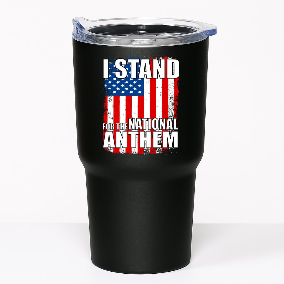 I Stand For The National Anthem Tumbler