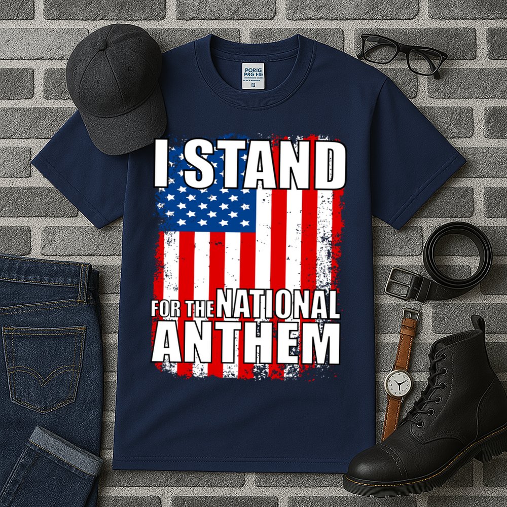 I Stand For The National Anthem Tall T-Shirt