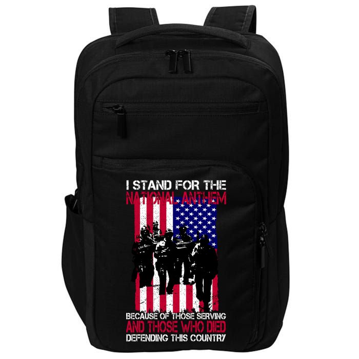 I Stand For The National Anthem Defending This Country Impact Tech Backpack