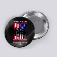 I Stand For The National Anthem Defending This Country Button