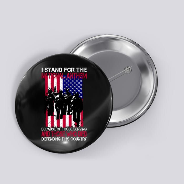 I Stand For The National Anthem Defending This Country Button