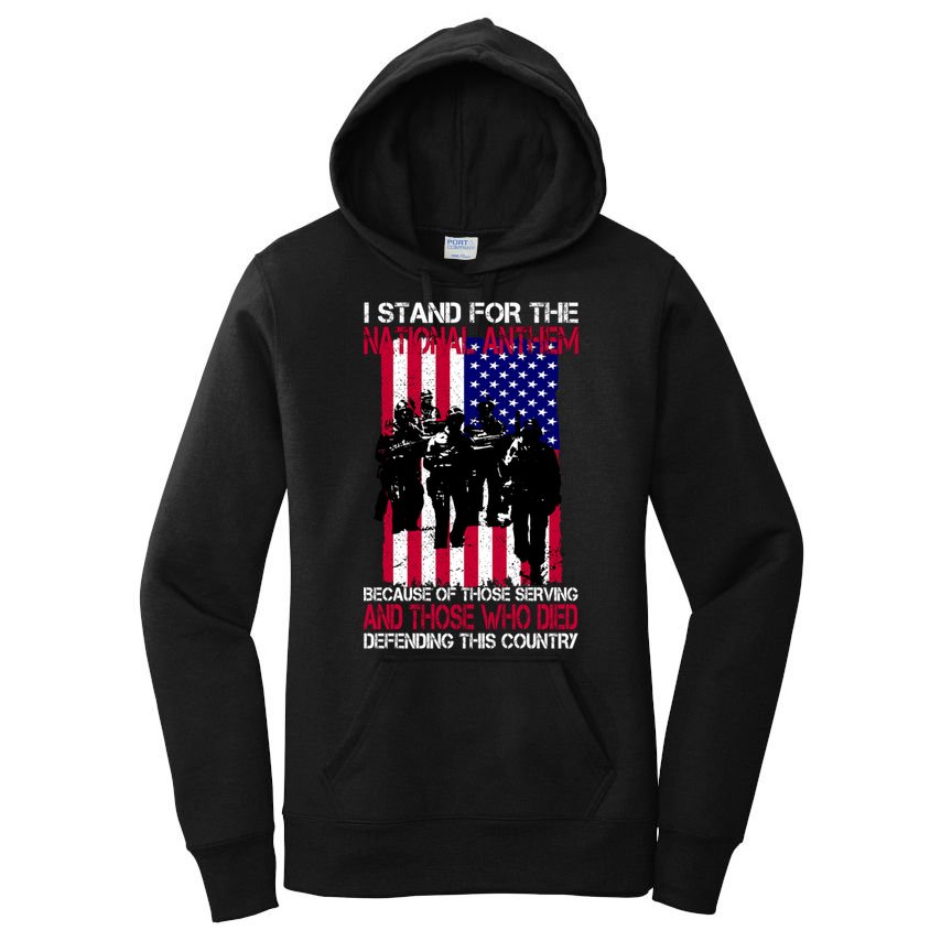 I Stand For The National Anthem Defending This Country Women's Pullover Hoodie