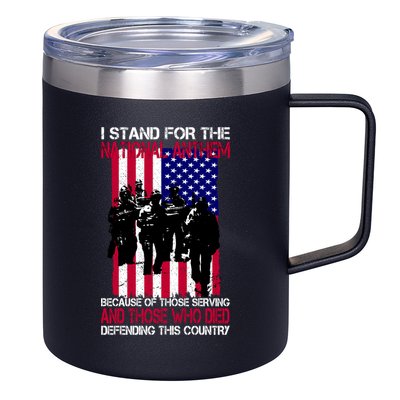 I Stand For The National Anthem Defending This Country 12oz Stainless Steel Coffee Mug