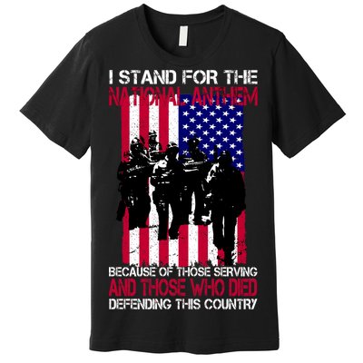 I Stand For The National Anthem Defending This Country Premium T-Shirt