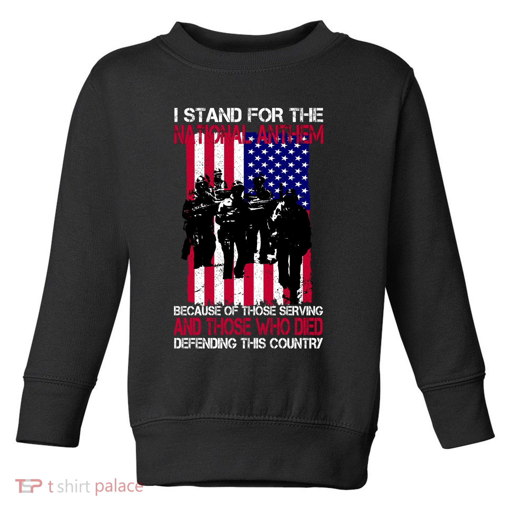 I Stand For The National Anthem Defending This Country Toddler Sweatshirt