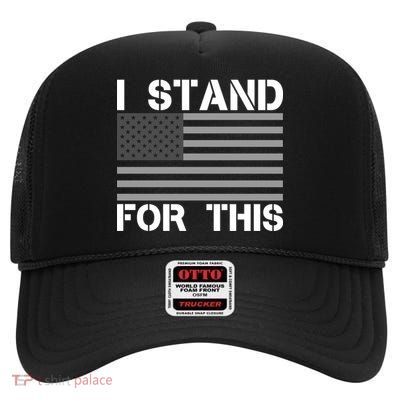 I Stand For This USA Flag High Crown Mesh Back Trucker Hat
