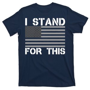 I Stand For This USA Flag T-Shirt