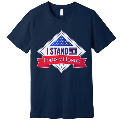 I Stand With Folds Of Honor Premium T-Shirt