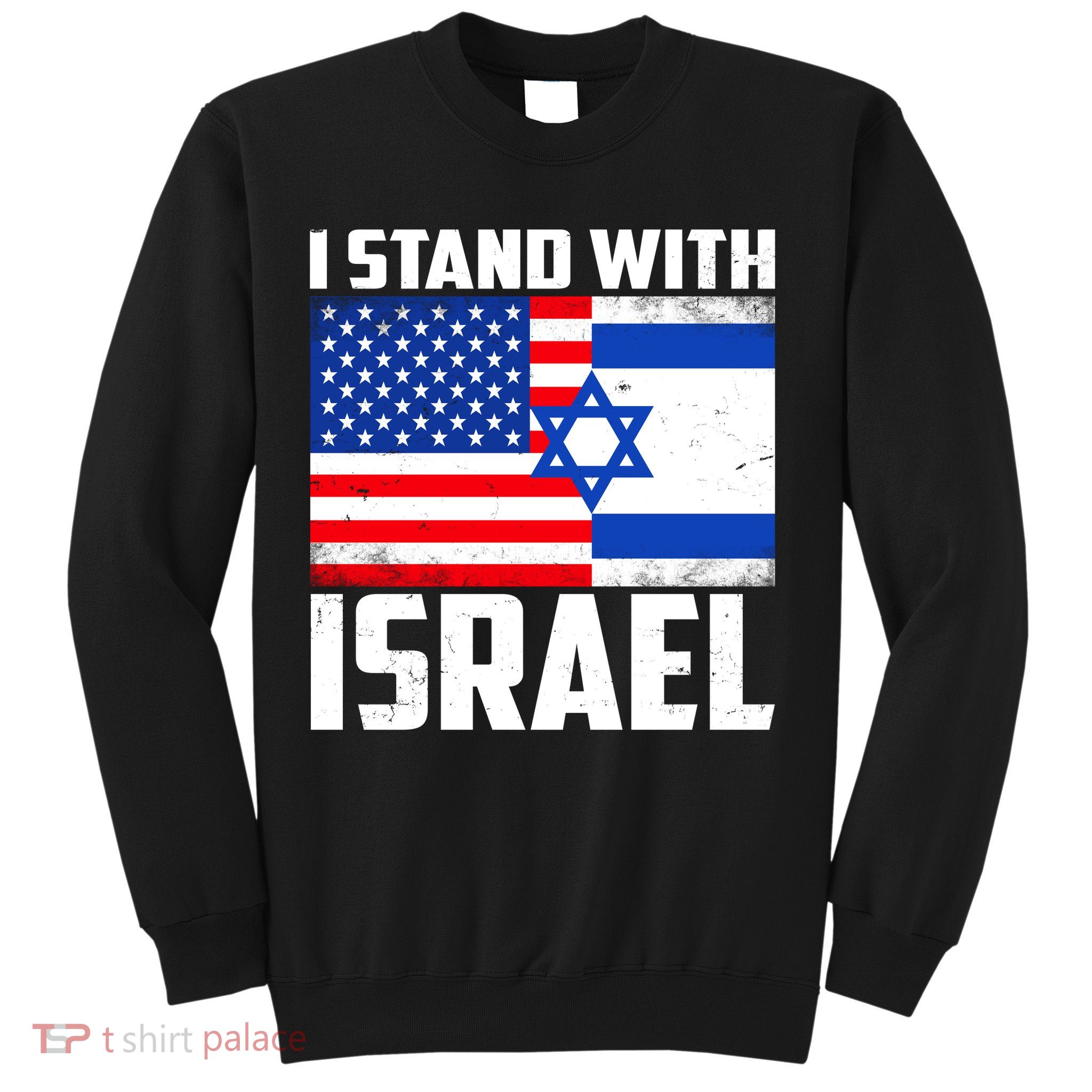 I Stand With Israel US Flags United Distressed Sweatshirt