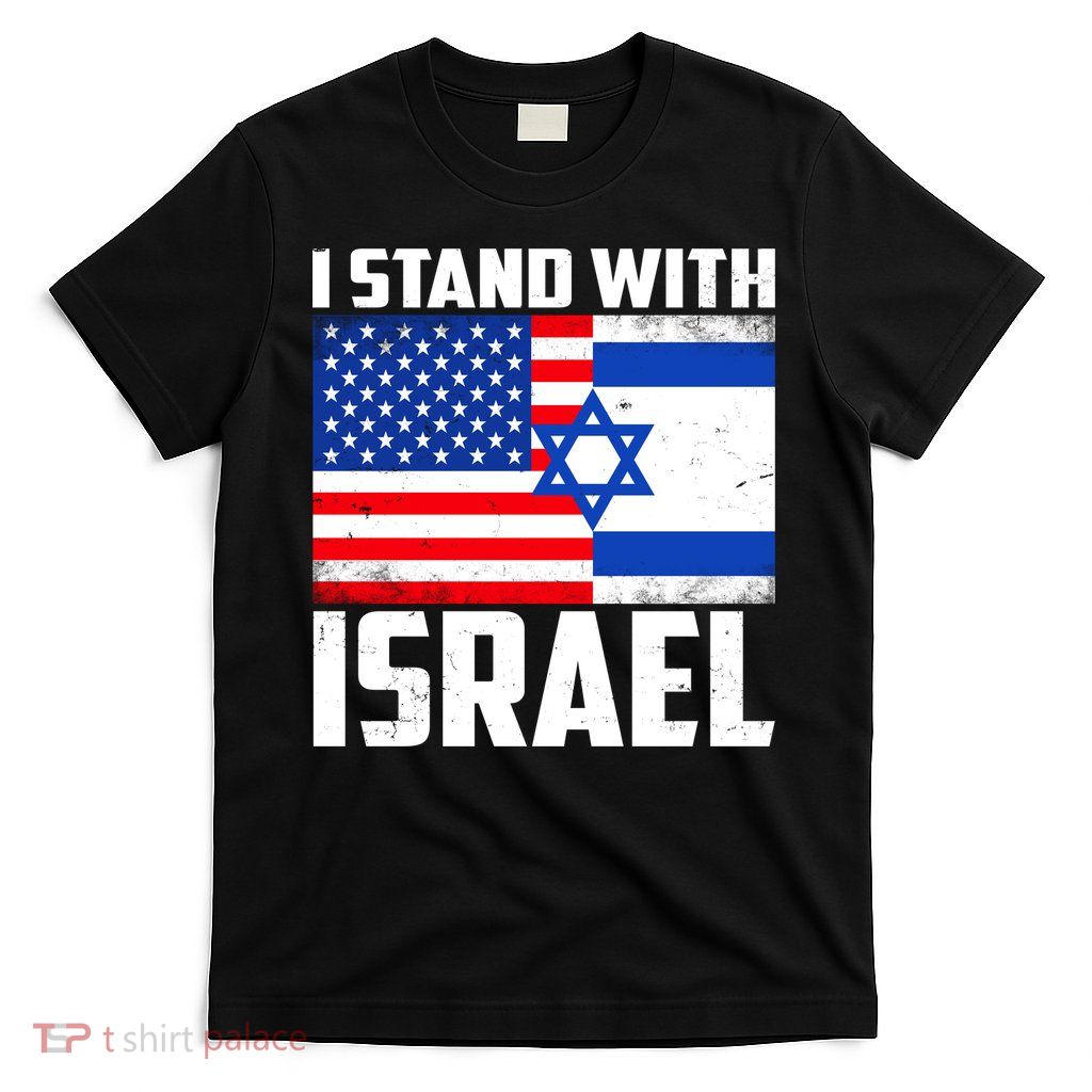 I Stand With Israel US Flags United Distressed T-Shirt