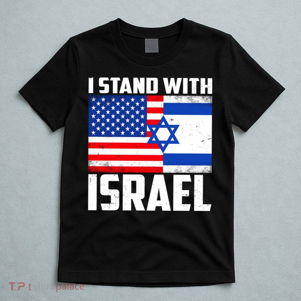 I Stand With Israel US Flags United Distressed T-Shirt
