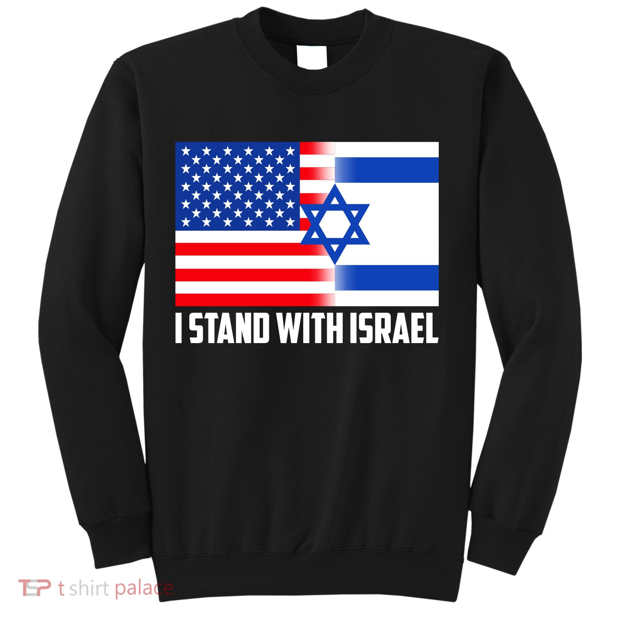 I Stand With Israel USA Flags United Together Sweatshirt