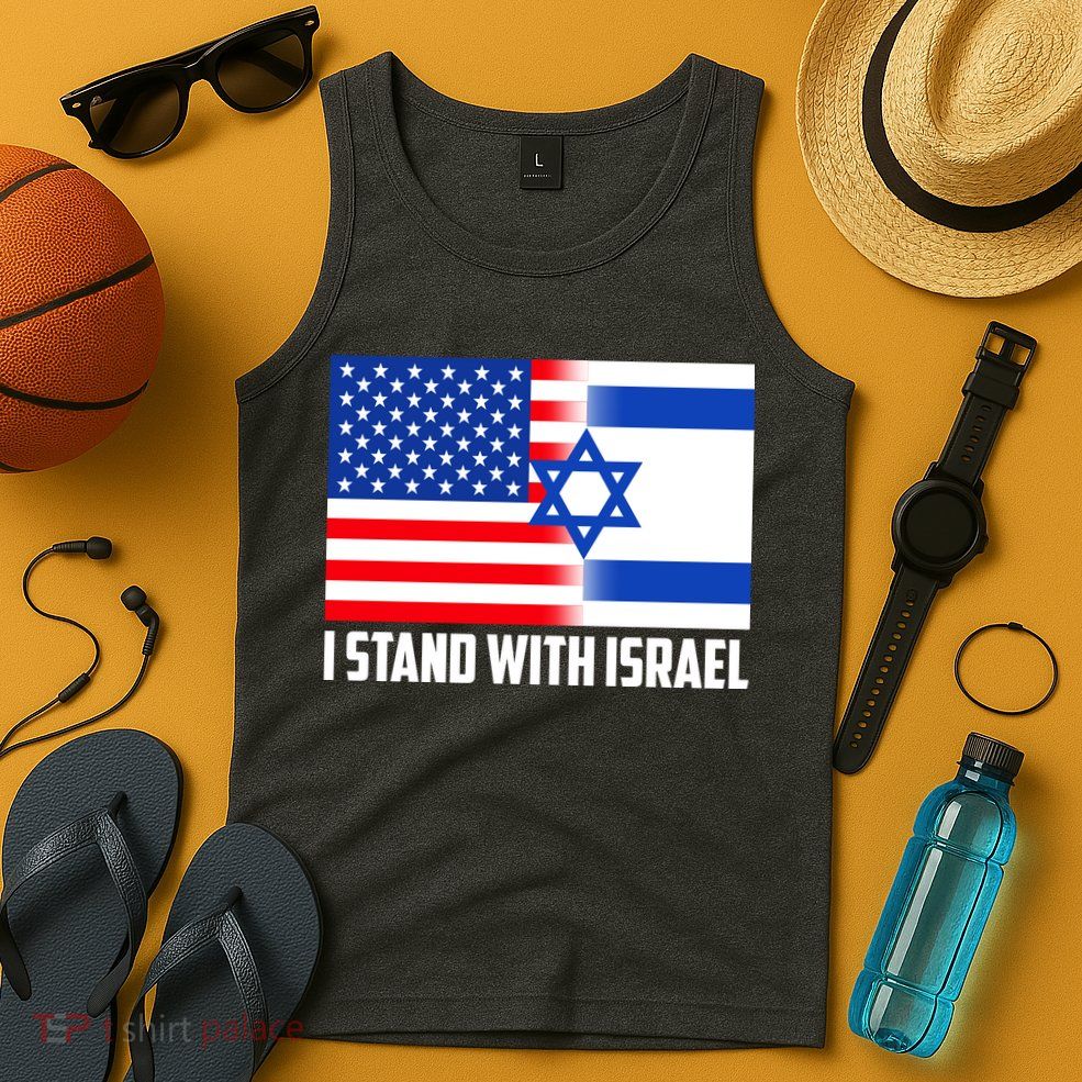 I Stand With Israel USA Flags United Together Tank Top