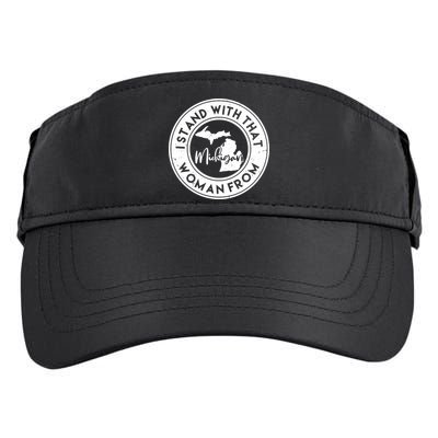 I Stand With That Woman From Michigan Adult Drive Performance Visor