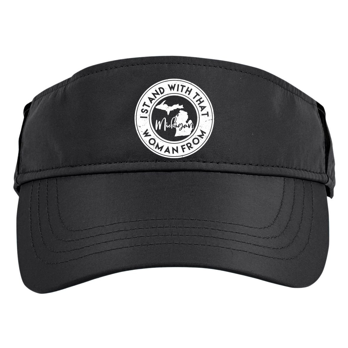 I Stand With That Woman From Michigan Adult Drive Performance Visor