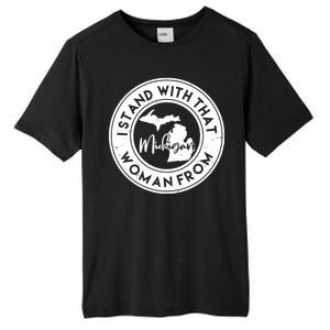 I Stand With That Woman From Michigan Tall Fusion ChromaSoft Performance T-Shirt