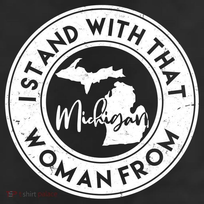 I Stand With That Woman From Michigan 11oz C Handle Ceramic Mug