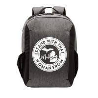 I Stand With That Woman From Michigan Vector Backpack