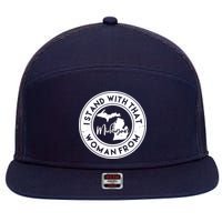 I Stand With That Woman From Michigan 7 Panel Mesh Trucker Snapback Hat