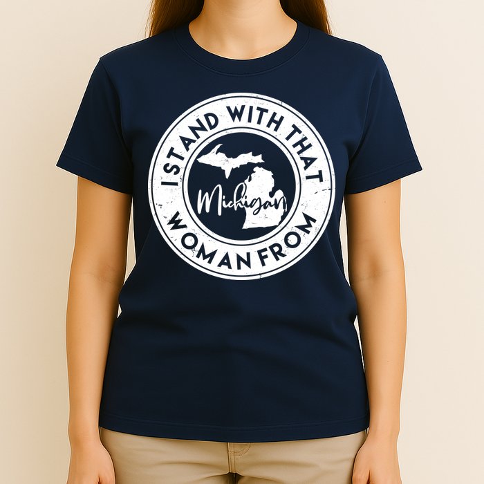 I Stand With That Woman From Michigan T-Shirt