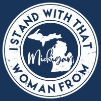 I Stand With That Woman From Michigan T-Shirt