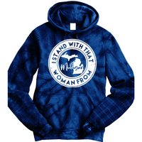 I Stand With That Woman From Michigan Tie Dye Hoodie