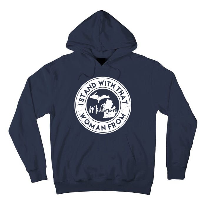 I Stand With That Woman From Michigan Tall Hoodie