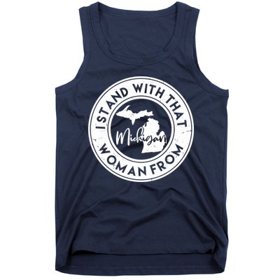 I Stand With That Woman From Michigan Tank Top