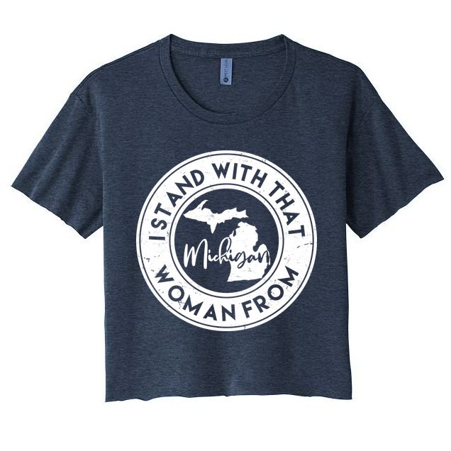 I Stand With That Woman From Michigan Crop Top