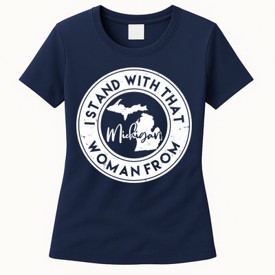 I Stand With That Woman From Michigan Womens T-Shirt