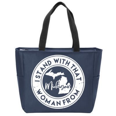 I Stand With That Woman From Michigan Zip Tote Bag