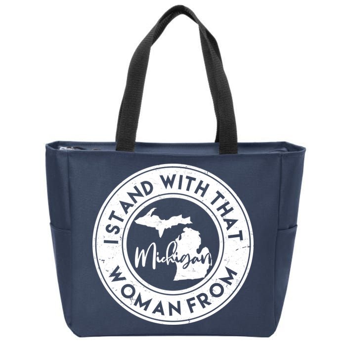 I Stand With That Woman From Michigan Zip Tote Bag