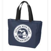 I Stand With That Woman From Michigan Zip Tote Bag