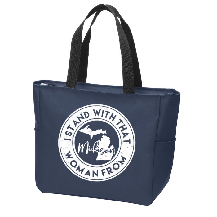 I Stand With That Woman From Michigan Zip Tote Bag