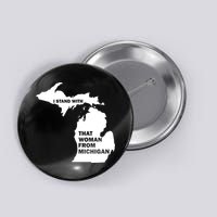 I Stand With That Woman From Michigan Social Justice Button