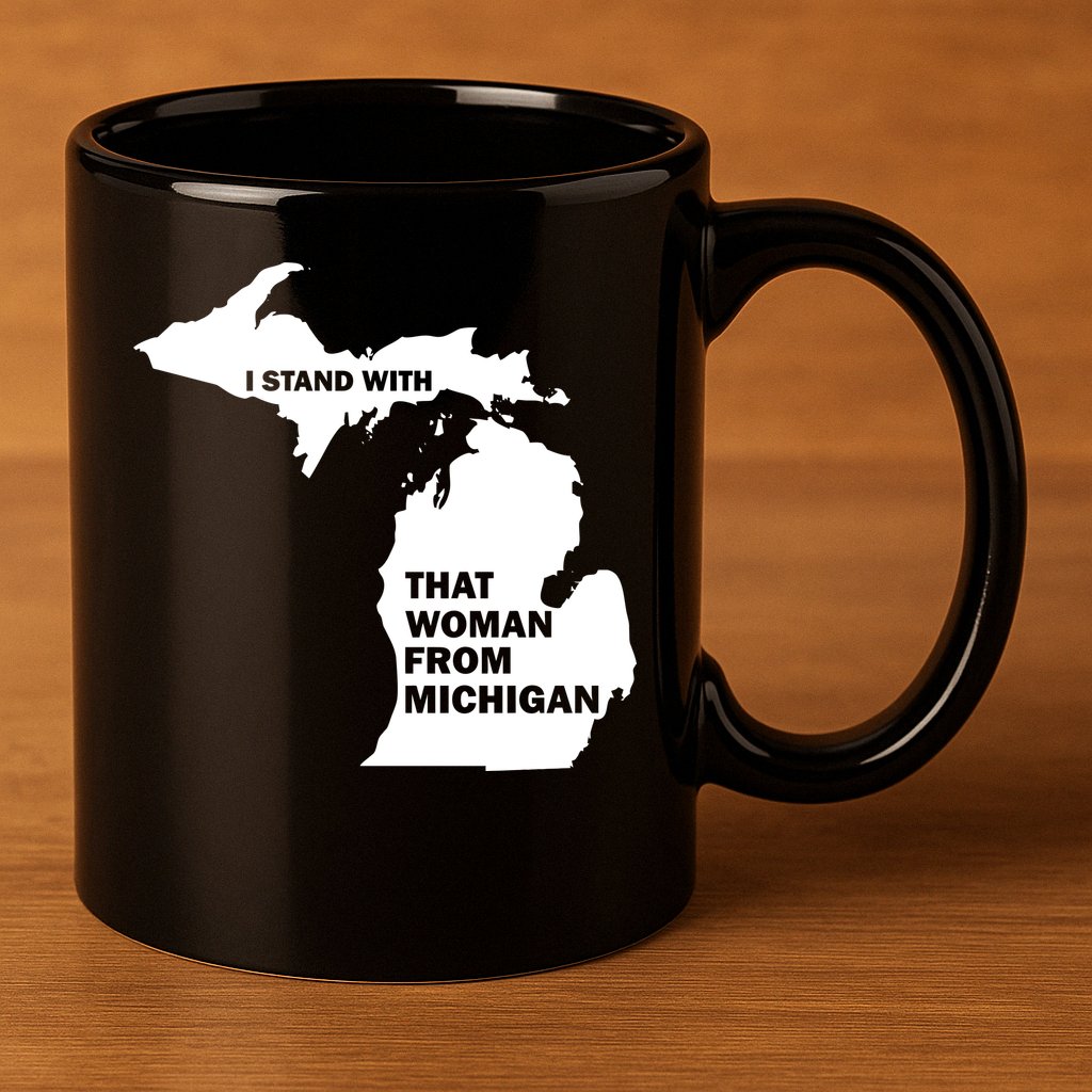 I Stand With That Woman From Michigan Social Justice 11oz C Handle Ceramic Mug