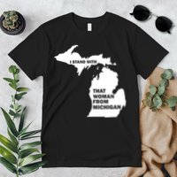 I Stand With That Woman From Michigan Social Justice Premium T-Shirt