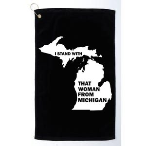 I Stand With That Woman From Michigan Social Justice Platinum Collection Golf Towel