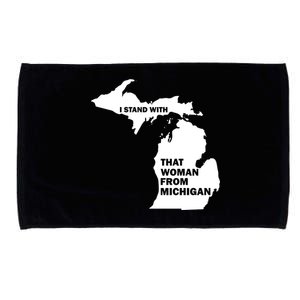 I Stand With That Woman From Michigan Social Justice Microfiber Hand Towel