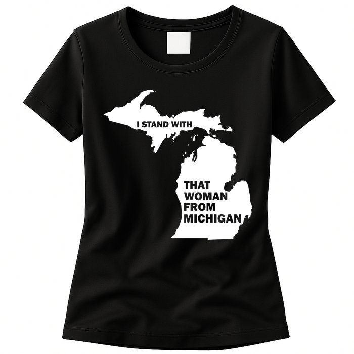 I Stand With That Woman From Michigan Social Justice Womens T-Shirt