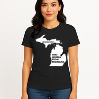 I Stand With That Woman From Michigan Social Justice Womens T-Shirt