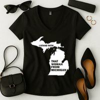 I Stand With That Woman From Michigan Social Justice Women's V-Neck T-Shirt