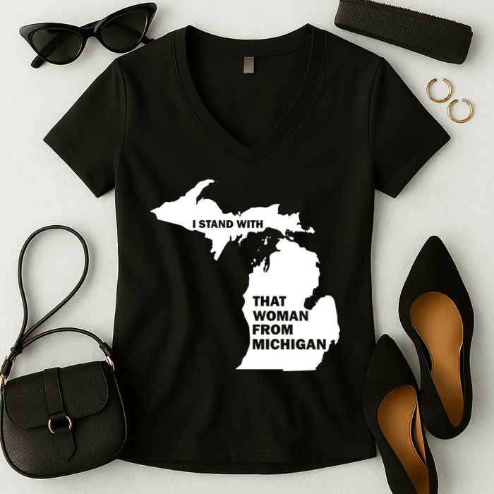 I Stand With That Woman From Michigan Social Justice Women's V-Neck T-Shirt
